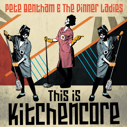 View full size cover Pete Bentham and The Dinner Ladies - This Is Kitchencore
