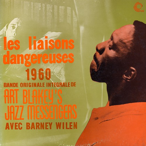 View full size cover Art Blakey and His Jazz Messengers With Barney Wilen - Les Liasons Dangereuses (Remastered)