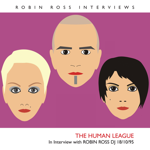 View full size cover The Human League - Interview with Robin Ross 1995