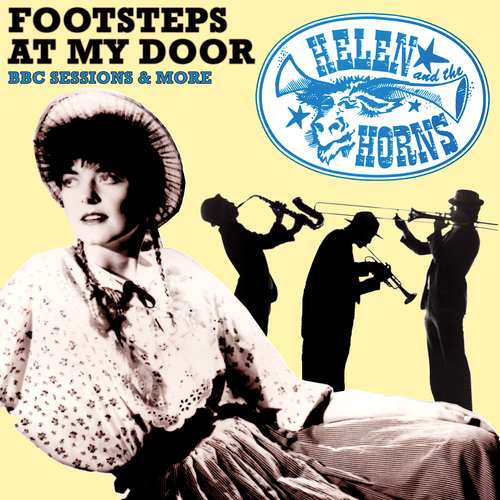 View full size cover Helen and the Horns - Footsteps At My Door - BBC Sessions & More