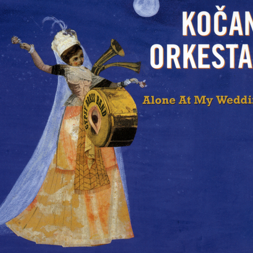 View full size cover Kocani Orkestar - Alone At My Wedding