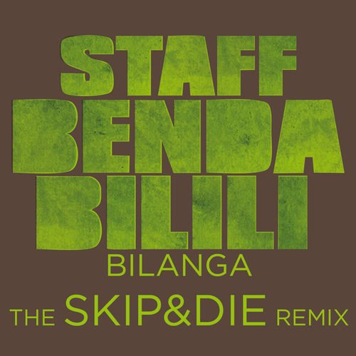 View full size cover Staff Benda Bilili - Bilanga (SKIP&DIE Remix)