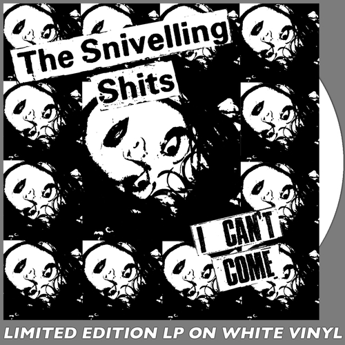 View full size cover The Snivelling Shits - I Can't Come