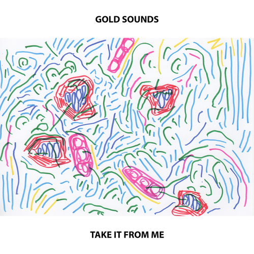 View full size cover Gold Sounds - Take It From Me