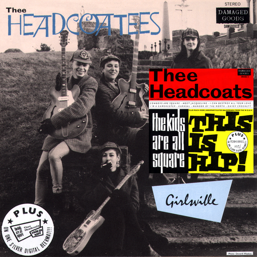 View full size cover Thee Headcoats - The Kids Are All Square - This Is Hip | Girlsville