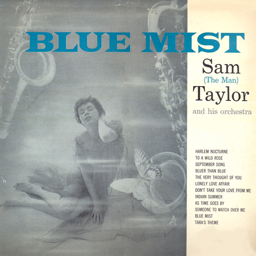 View full size cover Sam (The Man) Taylor and His Orchestra - Blue Mist