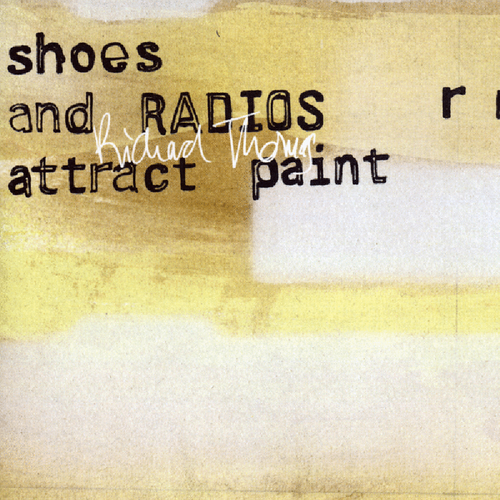 View full size cover Richard Thomas - Shoes and Radios Attract Paint