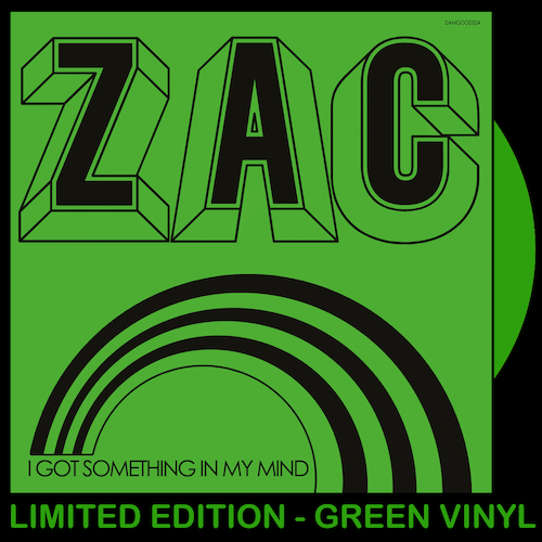 View full size ZAC - I Got Something In My Mind (GREEN VINYL)