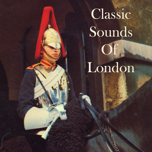 View full size cover Various Artists - Classic Sounds of London (Original Field Recordings)