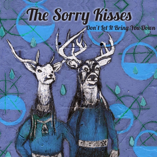 View full size cover The Sorry Kisses - Don't Let It Bring You Down