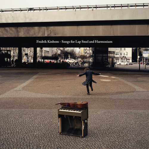 View full size cover Fredrik Kinbom - Songs for Lap Steel and Harmonium