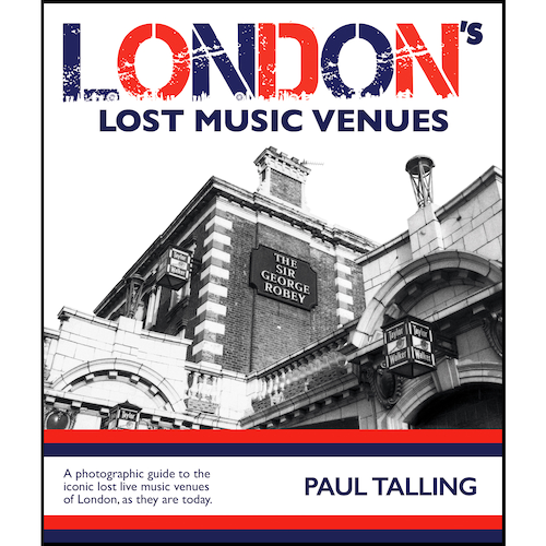 View full size London's Lost Music Venues
