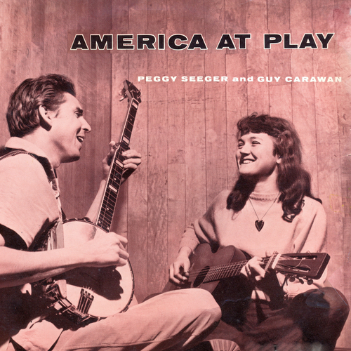 View full size cover Peggy Seeger and Guy Carawan - America At Play