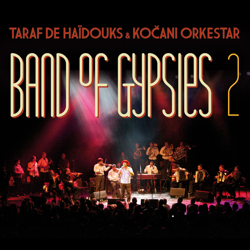 View full size cover Taraf de Haidouks & Kocani Orkestar - Band Of Gypsies 2
