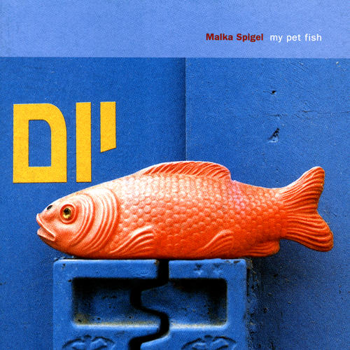View full size cover Malka Spigel - My Pet Fish