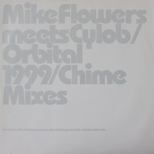 View full size cover Mike Flowers Meets Cylob and Orbital - 1999 / Chime Mixes