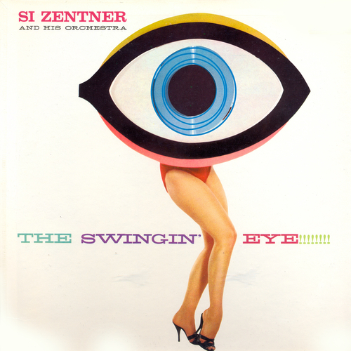 View full size cover Si Zentner And His Orchestra - The Swingin' Eye