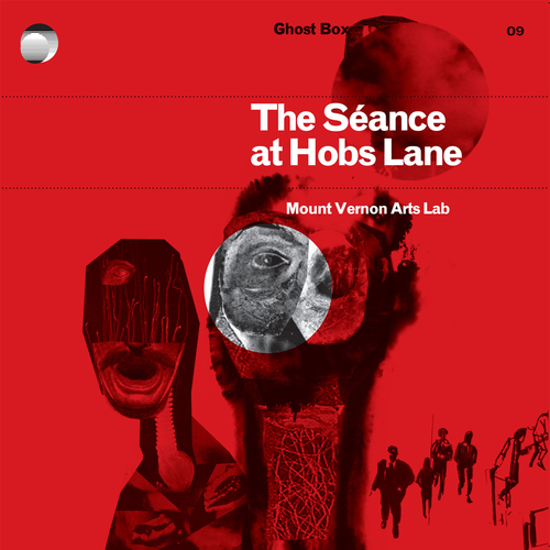 View full size cover Mount Vernon Arts Lab - The Séance at Hobs Lane