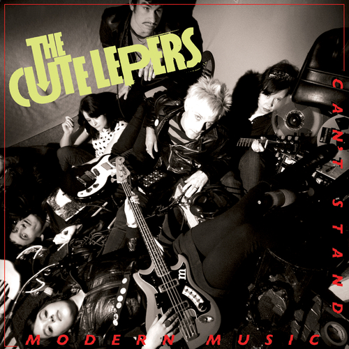 View full size cover The Cute Lepers - Can't Stand Modern Music