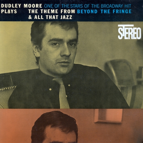 View full size cover Dudley Moore Trio - Dudley Moore Plays the Theme from Beyond the Fringe & All That Jazz (Remastered)