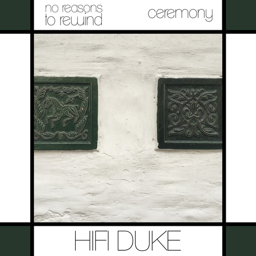 View full size cover HiFi Duke - No Reasons To Rewind / Ceremony