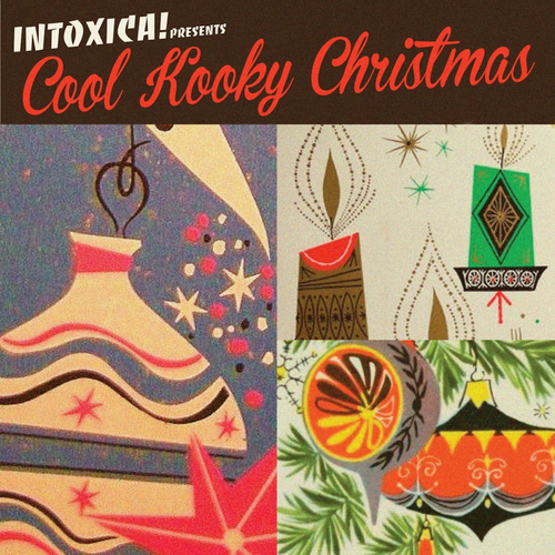 View full size cover Various Artists - Intoxica! Presents Cool Kooky Christmas