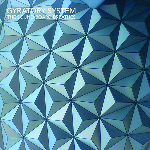 View full size cover Gyratory System - The Sound-Board Breathes