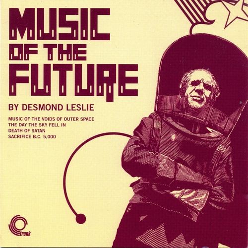 View full size cover Desmond Leslie - Music of the Future (Remastered)