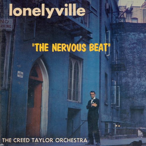 View full size cover The Creed Taylor Orchestra - Lonelyville "The Nervous Beat"