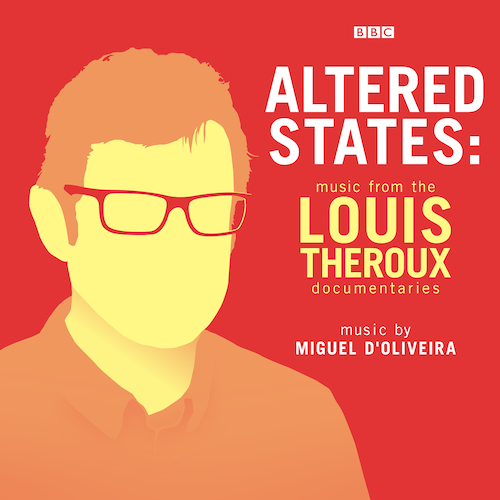 View full size cover Miguel D'Oliveira - Altered States: Music From The Louis Theroux Documentaries