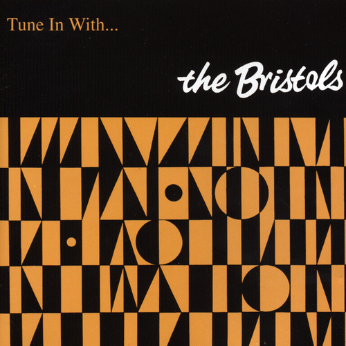 View full size cover The Bristols - Tune In With...