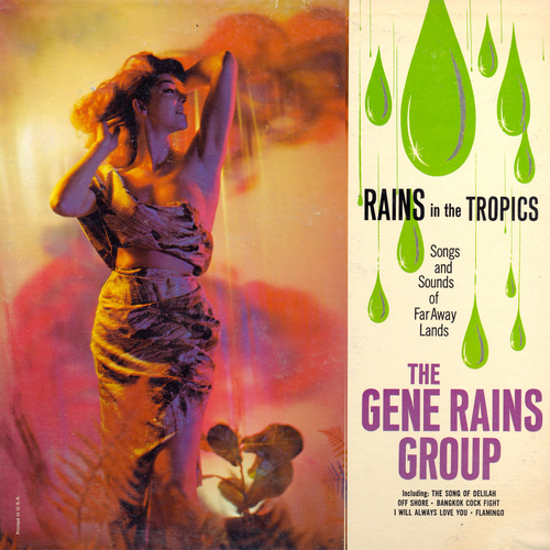 View full size cover The Gene Rains Group - Rains in the Tropics