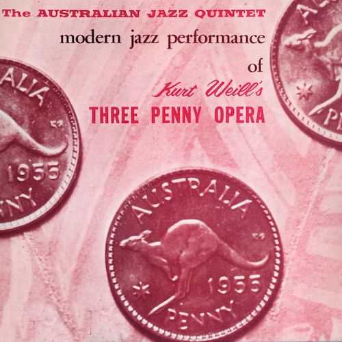 View full size cover The Australian Jazz Quintet - Modern Jazz Performances of Kurt Weill's Three Penny Opera