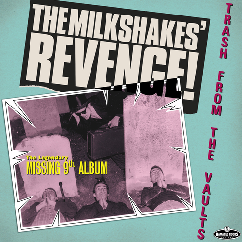 View full size cover The Milkshakes - Revenge – Trash From the Vaults