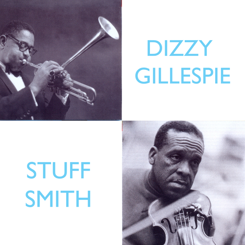 View full size cover Dizzy Gillespie And Stuff Smith - Dizzy Gillespie And Stuff Smith