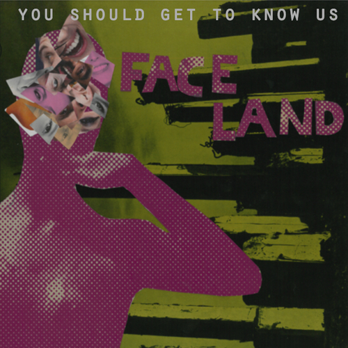 View full size cover You Should Get To Know Us - Faceland