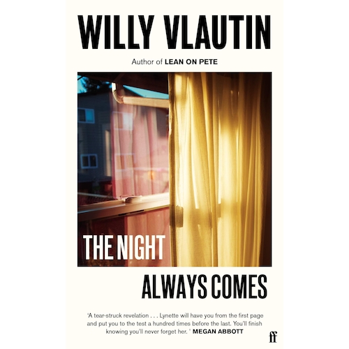 View full size The Night Always Comes by Willy Vlautin