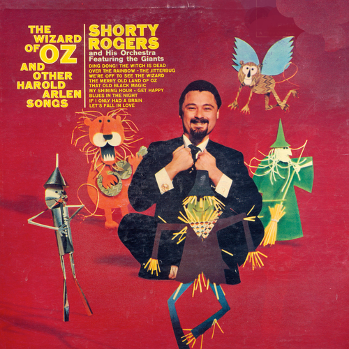 View full size cover Shorty Rogers And His Orchestra Featuring The Giants - The Wizard Of Oz And Other Harold Arlen Songs