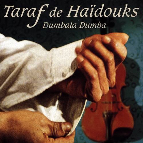 View full size cover Taraf De Haïdouks - Dumbala Dumba