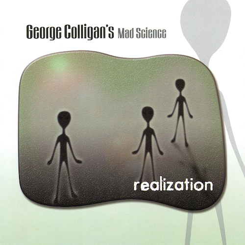 View full size cover George Colligan's Mad Science - Realization