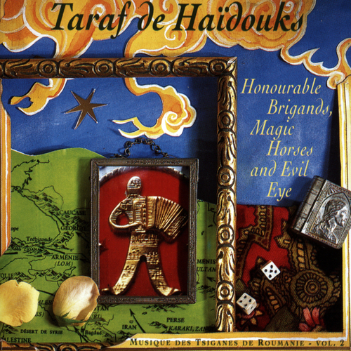 View full size cover Taraf De Haïdouks - Honourable Brigands, Magic Horses & Evil Eye