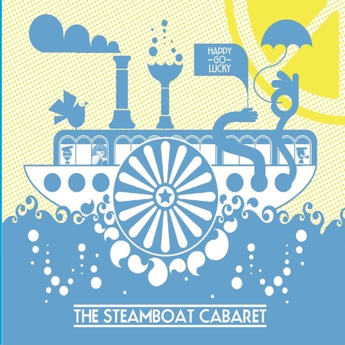 View full size cover The Steamboat Cabaret - Happy Go Lucky