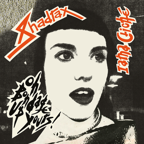 View full size The Shadracks - Oh Bondage Up Yours! - BLACK VINYL