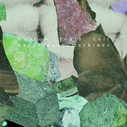 View full size cover Moscow Youth Cult - Happiness Machines