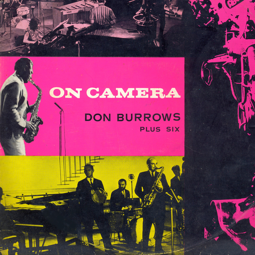 View full size cover Don Burrows Plus Six feat. Errol Buddle, Johnny Bamford, Judy Bailey, George Golla, John Sangster, George Thompson - On Camera