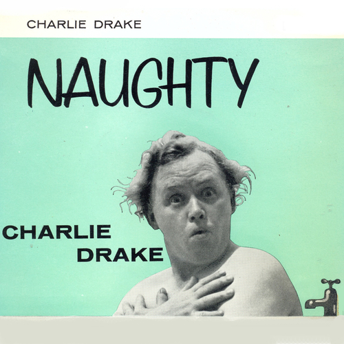 View full size cover Charlie Drake - Naughty