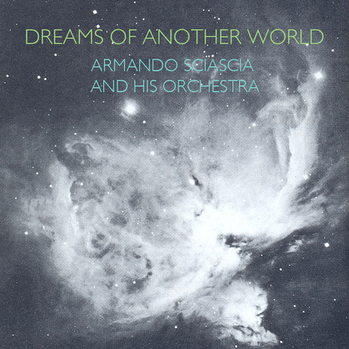 View full size cover Armando Sciascia and His Orchestra - Dreams of Another World