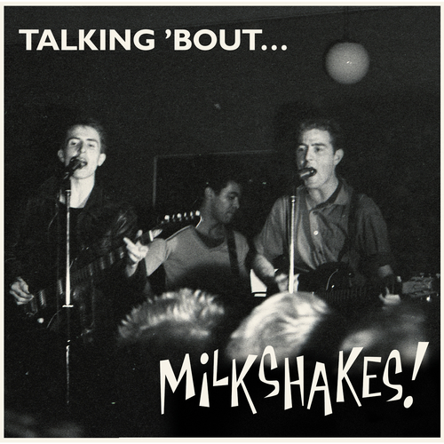 View full size cover The Milkshakes - Talking 'bout