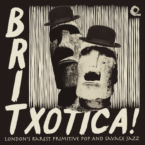View full size cover Various Artists - Britxotica! London's Rarest Primitive Pop and Savage Jazz