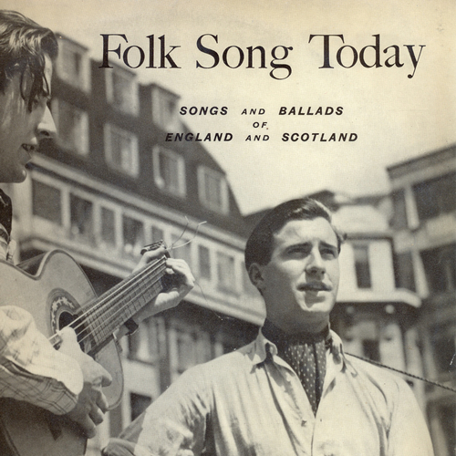View full size cover Shirley Collins and Friends - Folk Song Today - Songs And Ballads Of England And Scotland (Remastered)